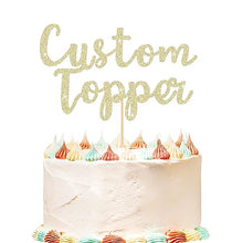 Load image into Gallery viewer, Personalized Cake Topper Birthday Cake Toppers 11 Colours Wedding Cake Topper with Any Text Age Glitter Double Sided Cake Decoration for Anniversary Baby Shower Graduation(Champagne Gold)